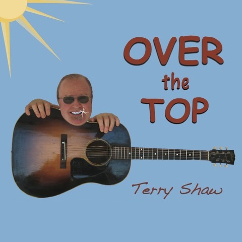 Terry Shaw - "Over the Top"